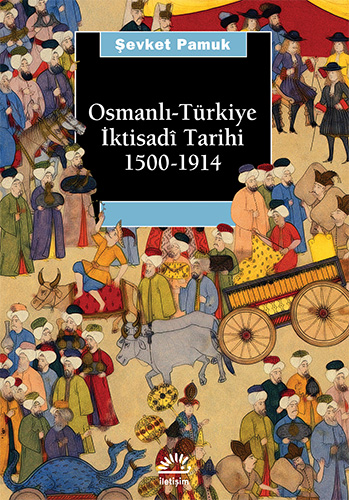 Osmanlı-Türkiye İktisadî Tarihi 1500-1914